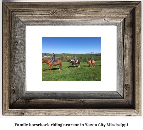 family horseback riding near me in Yazoo City, Mississippi